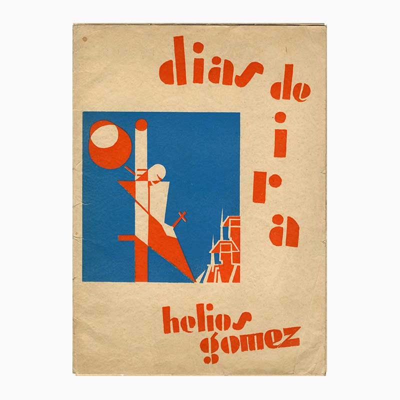 Days of ire. Libertarian communism, flamenco romanies and avant-garde realism: Helios Gómez