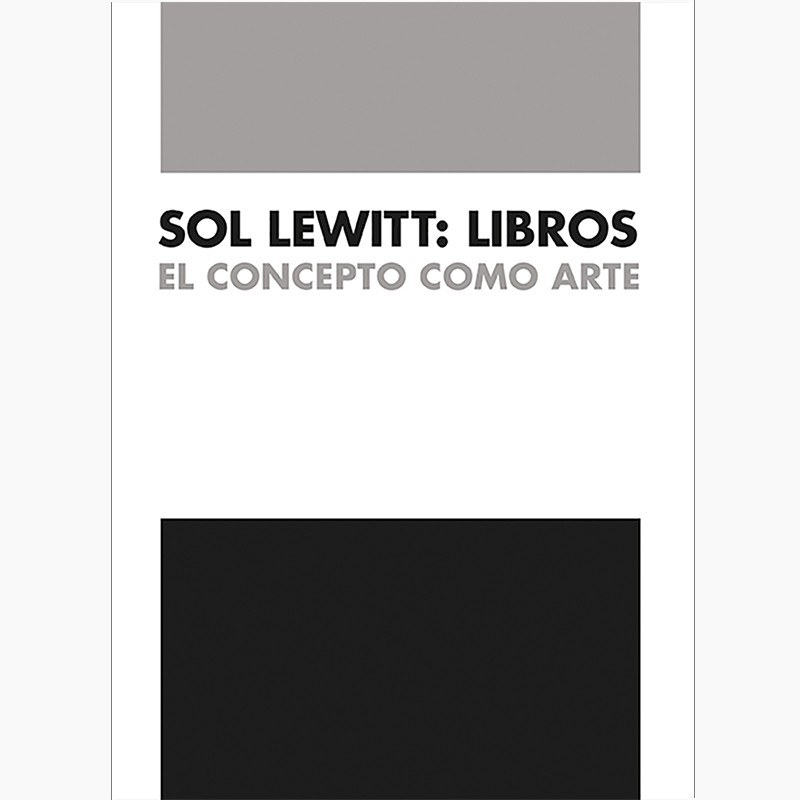 Sol LeWitt: Libros. El concepto como arte